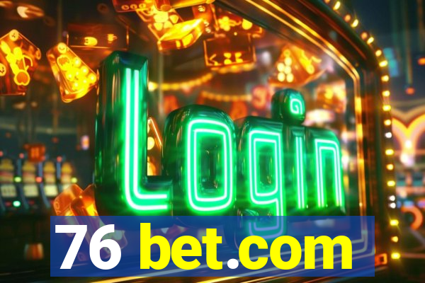 76 bet.com