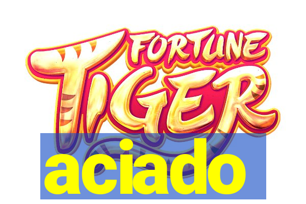 aciado