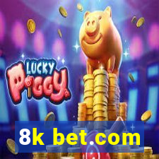 8k bet.com