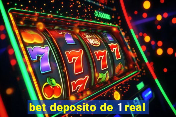 bet deposito de 1 real