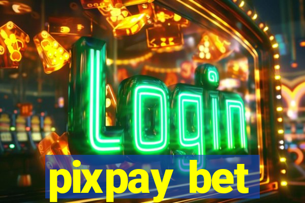 pixpay bet
