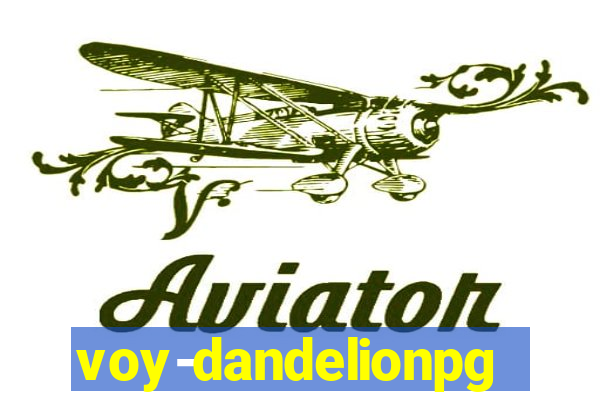 voy-dandelionpg.com