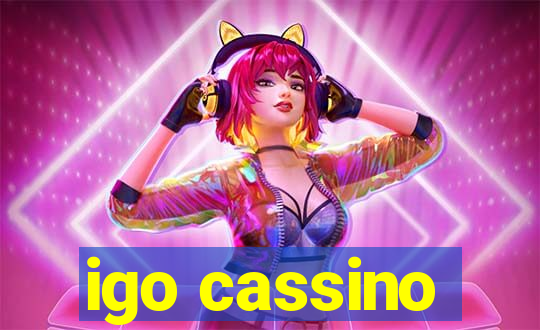 igo cassino
