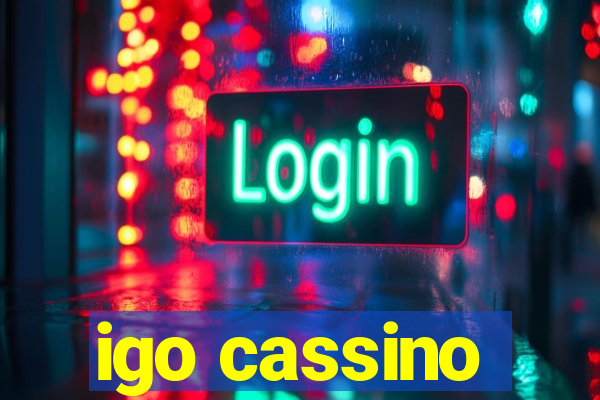 igo cassino