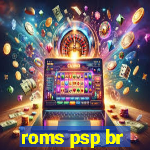 roms psp br
