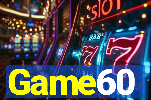Game60
