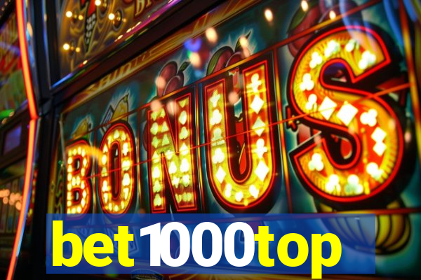 bet1000top
