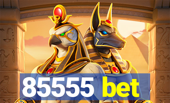85555 bet