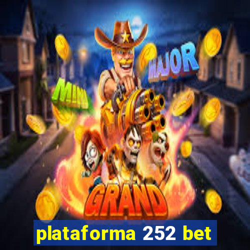 plataforma 252 bet