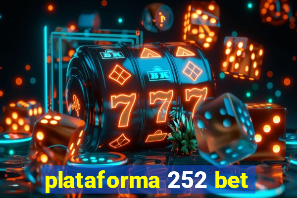 plataforma 252 bet