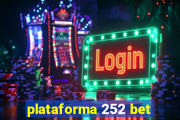 plataforma 252 bet