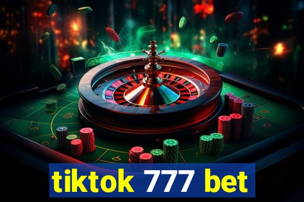tiktok 777 bet