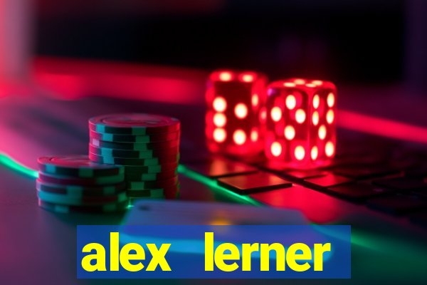 alex lerner jornalista fortuna