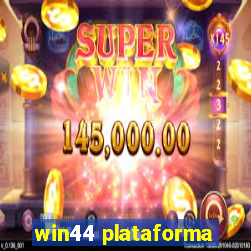 win44 plataforma