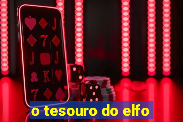 o tesouro do elfo