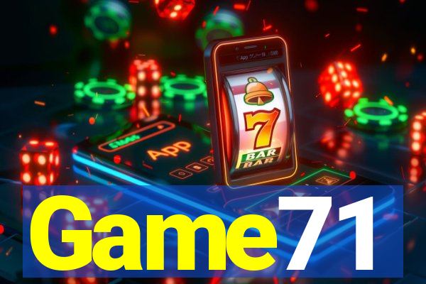 Game71