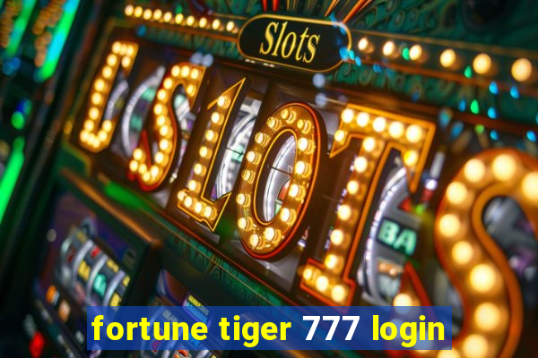 fortune tiger 777 login