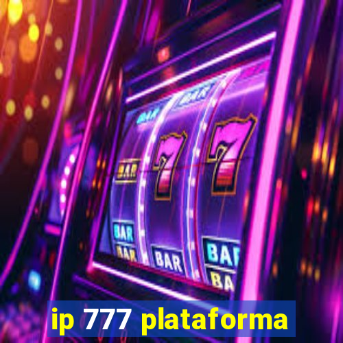 ip 777 plataforma