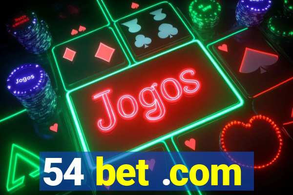 54 bet .com