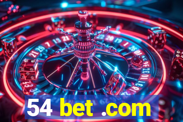 54 bet .com