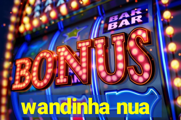 wandinha nua