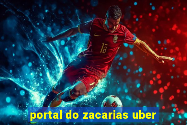 portal do zacarias uber