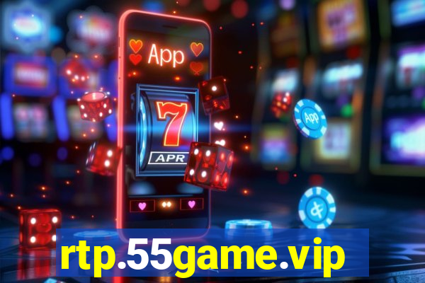 rtp.55game.vip
