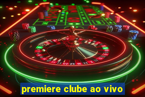 premiere clube ao vivo