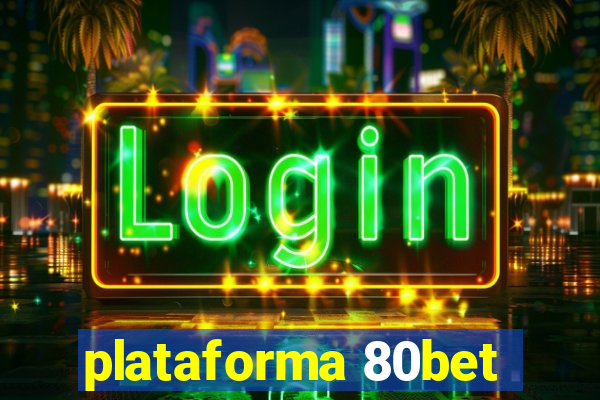 plataforma 80bet
