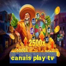 canais play tv