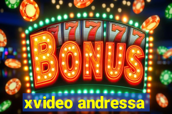 xvideo andressa