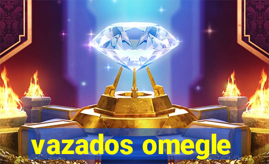 vazados omegle