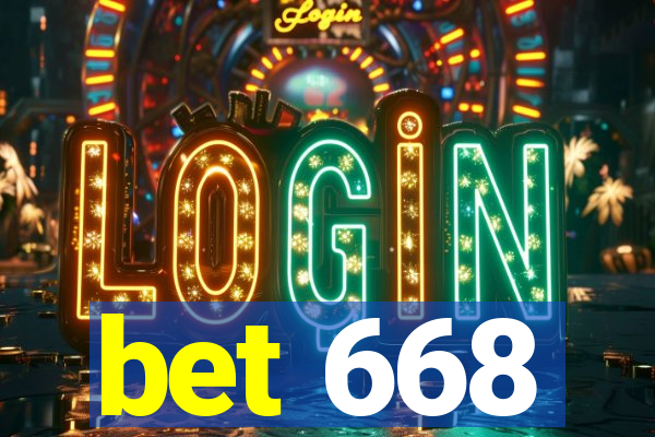 bet 668