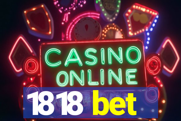1818 bet