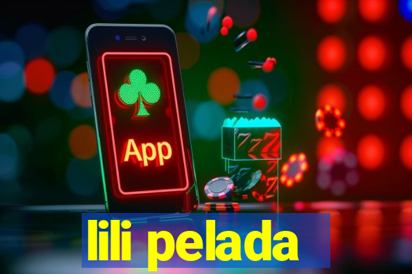 lili pelada
