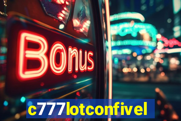 c777lotconfivel