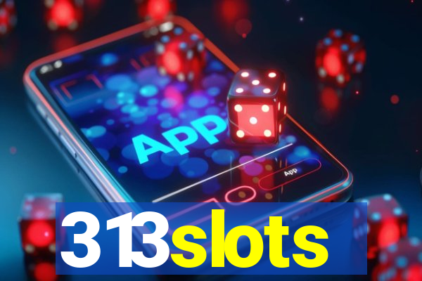 313slots