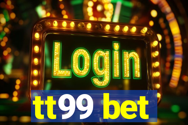 tt99 bet
