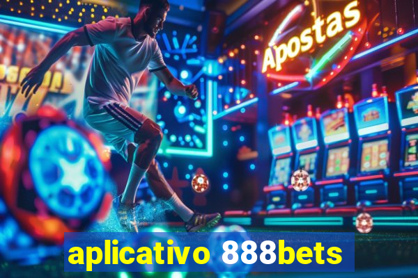 aplicativo 888bets