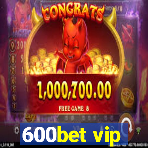 600bet vip