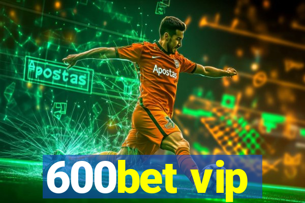 600bet vip
