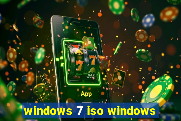 windows 7 iso windows