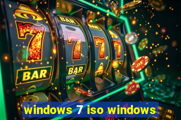 windows 7 iso windows