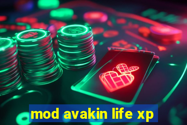 mod avakin life xp