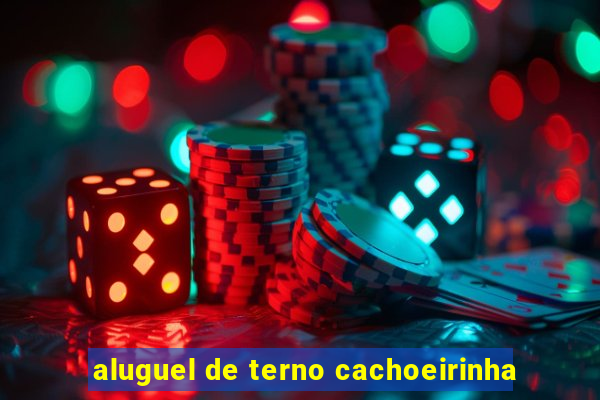 aluguel de terno cachoeirinha