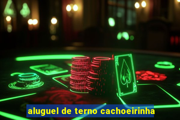 aluguel de terno cachoeirinha