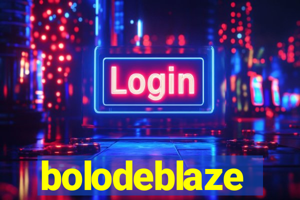 bolodeblaze