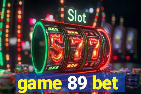 game 89 bet