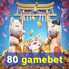 80 gamebet