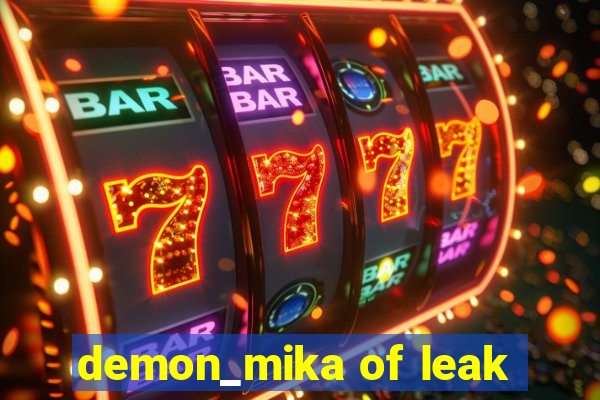 demon_mika of leak